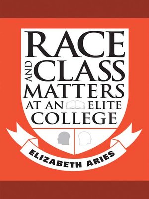 cover image of Race and Class Matters at an Elite College